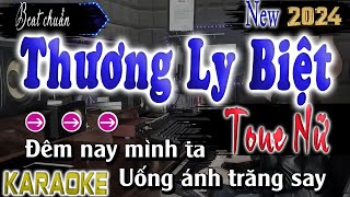 Thương Ly Biệt Karaoke Tone Nữ Beat Chuẩn Hay Nhất 2024 QUÂN ORGAN [upl. by Ramsdell]