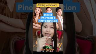 Shining Inheritance a Pinoy adaptation of a Korean drama shininginheritance [upl. by Ladd]