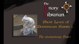 Short Lives of the Dominican Saints 1 [upl. by Anastasia833]