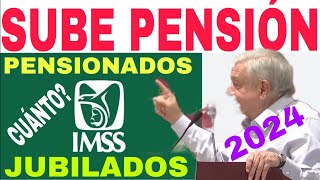 🤑AUMENTO LEY 73 IMSS FELICIDADES SUBE AUMENTA CRECE PAGO PENSIÓN 2024🤑 [upl. by Reamonn]