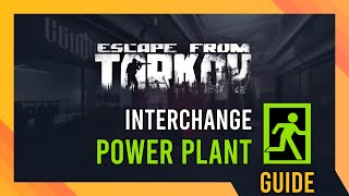 Power Plant Exfil Location  Tarkov Interchange Guide [upl. by Oecam]