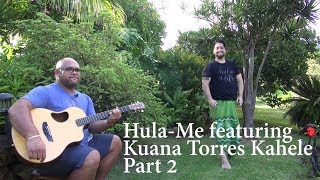 Kamakahikilani HulaMe featuring Kuana Torres Kahele Part 2   フラミー44 [upl. by Cardew641]