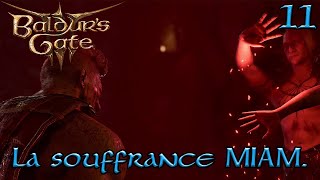 LA SOUFFRANCE MIAM  Baldurs Gate 3 DÉFI 11 [upl. by Aicina]