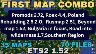 ETS2 152 FIRST MAP COMBO 35 Maps 70 Files Promods Roex Rusmap Poland Rebuilding Southern Region [upl. by Ekralc459]