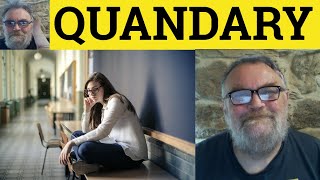 🔵 Quandary Meaning  In a Quandary Examples  Define Quandary  Vocabulary  In a Quandary [upl. by Ellenid857]