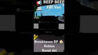 BEEP BEEP FBI Van 📢🚐 Brookhaven RP 🏠 Roblox Bunal dol [upl. by Freiman855]