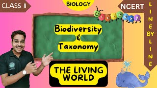 Biodiversity and Taxonomy  The Living World  Class 11 Biology Chapter 1  NCERTCBSENEET [upl. by Halima]