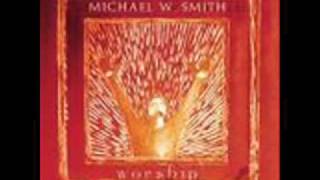 Michael W SmithPurified [upl. by Doraj111]