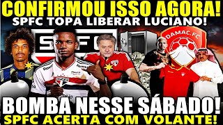 EXPLODIU NESSE SÁBADO SPFC ACERTA COM VOLANTE STAFF DE LUCIANO ACEITA OFERTA DA ARÁBIA DESPEDIDA [upl. by Marcellina]