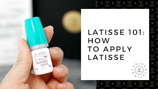 Latisse 101 How To Apply Latisse  SkinSolutionsMD [upl. by Peti]