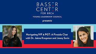 Navigating IVF amp PGT A Fireside Chat with Dr Jaime Knopman and Jenny Sorin [upl. by Idner970]