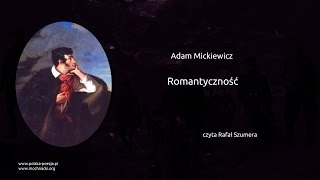 Adam Mickiewicz  Romantyczność [upl. by Salene]