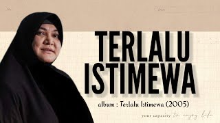 Terlalu Istimewa  Adibah Noor lirik [upl. by Wehhtam]