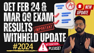 OET FEB 24 amp MAR 09 2024 EXAM RESULTS WITHHELD LATEST UPDATE  TENTATIVE RESULT DATE  APPEAL OPTION [upl. by Etnahs]