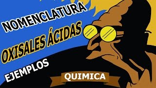 Oxisales Acidas  Nomenclatura y ejemplos [upl. by Elehcor]