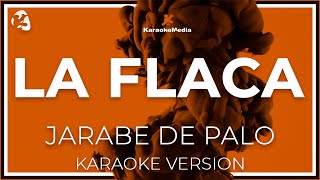 La Flaca  Jarabe De Palo  LETRA INSTRUMENTAL KARAOKE [upl. by Avrom]