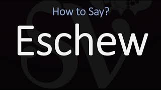 How to Pronounce Eschew CORRECTLY [upl. by Ib]