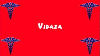 Pronounce Medical Words ― Vidaza [upl. by Adnaw]