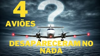 quotDesapareceram no Nada 4 Aviões que desafiam toda explicaçãoquot [upl. by Azzil879]