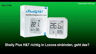 Shelly Plus HampT richtig in Loxone einbinden geht das [upl. by Obrien856]