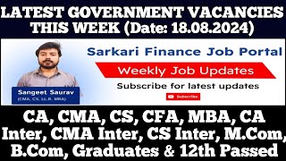 Latest Govt PSU Jobs Update 180824  CA CMA CS MBA CA Inter CMA Inter MCom BCom Graduate [upl. by Artied599]