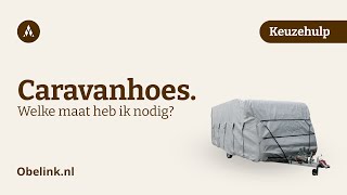 Welke maat caravanhoes heb ik nodig  Keuzehulp  Obelink [upl. by Adni]