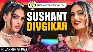 SushantDivgikarRaniKohenur  LGBTQ Ardhanarishwar Energy Aur Confidence The Ranveer Show हिंदी 84 [upl. by Ahsinahs]