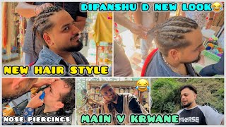 Dipanshu Da Hair Style Change Krwata😂 Dreadlocks Nose Piercing Dekho Kive Hundi☹️Ankush Thakur [upl. by Bruis]