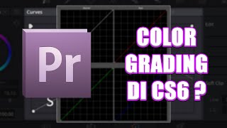 Color Grading Menggunakan Adobe Premiere CS6 [upl. by Adnaluy]