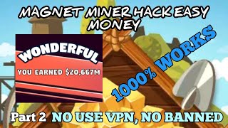 MAGNET MINER HACK NO CHEAT NO VPN NO BANNED [upl. by Davon]