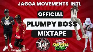 PLUMPY BOSS OFFICAL MIXTAPE JAGGA MOVEMENTS [upl. by Memory964]