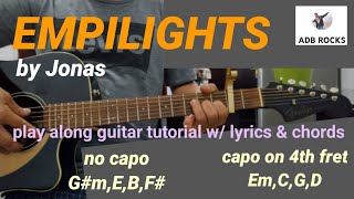 EMPILIGHTS by Jonas play along guitar tutorial w lyrics amp chordsno capo and with capo [upl. by Suiramad]