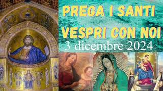 Preghiera della sera del 3 dicembre 2024 San Francesco Saverio sacerdote Vespri [upl. by Varhol]