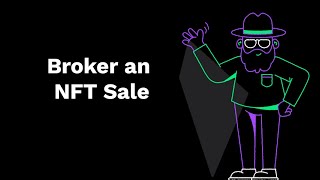 Broker an NFT Sale [upl. by Reerg]