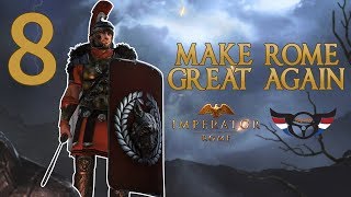 Imperator Rome Lets play  Make Rome Great Again  ep8 [upl. by Chelsae]