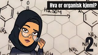 Hva er organisk kjemi  Organisk kjemi kjemi 1  Del 1 [upl. by Anoli]