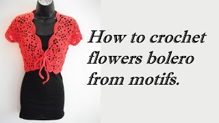 how to crochet motif for flowers bolero shrug jacket with motifs [upl. by Eahsram]