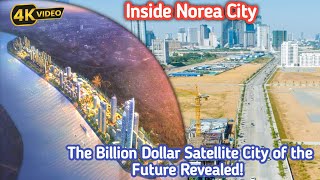 Inside Norea City The Billion Dollar Satellite City of the Future Revealed [upl. by Marquis]