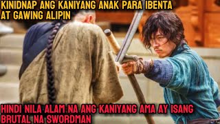 KINIDNAP ANG KANIYANG ANAK PARA GAWING ALIPIN HINDI NILA ALAM NA ANG AMA NIYA AY BRUTAL NA SWORDMAN [upl. by Eeldarb]