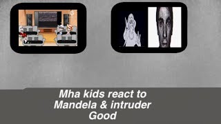 Mha kids react to Mandela magazine amp intruder alert [upl. by Elvis]