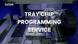 Xeltek Tray Chip Programming Service Fast and Reliable Chip Programming [upl. by Woodrow]