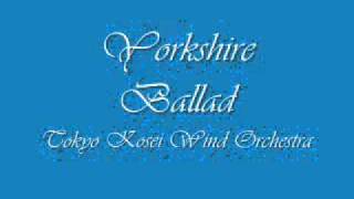 Yorkshire BalladTokyo Kosei Wind Orchestra [upl. by Nera492]