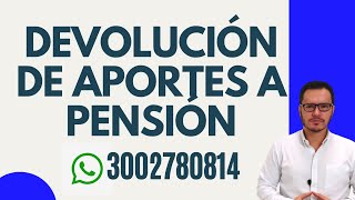 DEVOLUCIÓN de APORTES en COLPENSIONES en 5 PASOS  REQUISITOS DEVOLUCIÓN de APORTES en COLPENSIONES [upl. by Gershom]