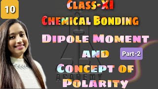 ClassXI Chemical Bonding  Dipole Moment Part2  SB Academy [upl. by Macnamara]