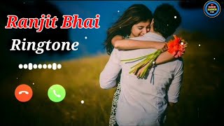 Ranjit Bhai Name Ringtone  New Best Ringtone 2024  Sudhir official tone  Love Ringtone 😍 [upl. by Mcgee402]