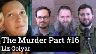 Liz Golyar Case Analysis  The Murder Part 16 [upl. by Valerlan535]