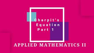 Applied Mathematics 2  Charpits Equation Part 1 [upl. by Anglim]