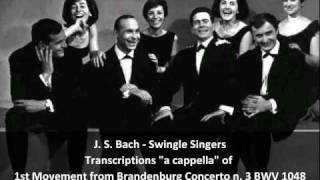 J S BachSwingle Singers  Transcription of 1st Movement from Brandenburg Concerto n 3 BWV 1048 [upl. by Hubert]