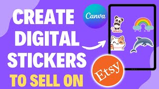 How to Create Digital Stickers to Sell on Etsy  Canva Tutorial [upl. by Aural673]