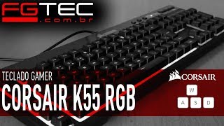 Teclado Corsair K55 RGB PTBR [upl. by Yesnil154]